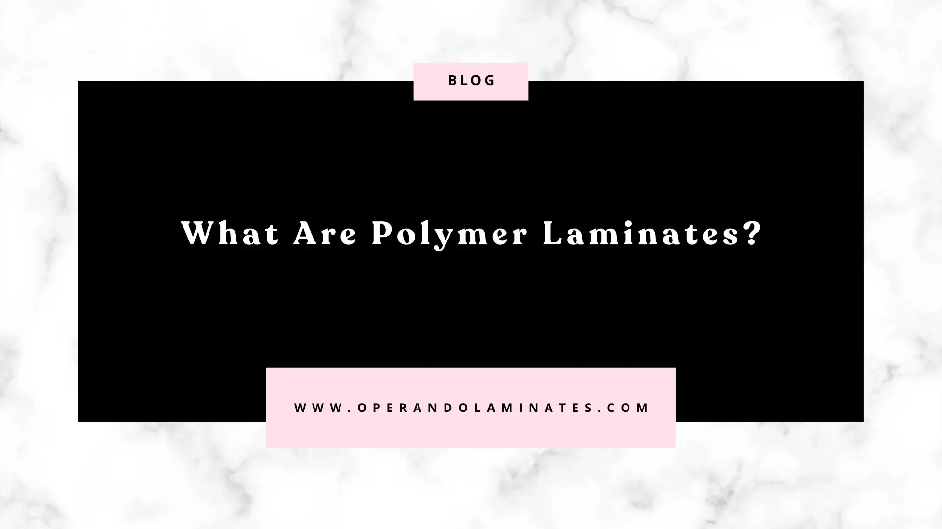 What Are Polymer Laminates by Operando Laminates Operando Laminates